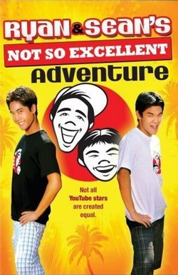 Ryan and Sean's Not So Excellent Adventure