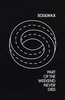 Part of the Weekend Never Dies