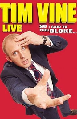 Tim Vine: So I Said to This Bloke...