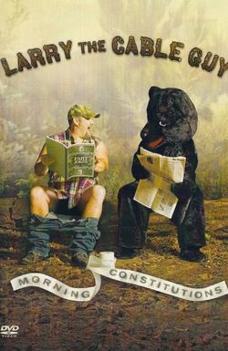 Larry the Cable Guy: Morning Constitutions