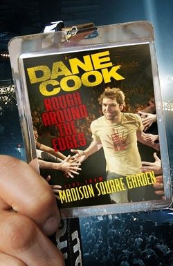 Dane Cook: Rough Around the Edges