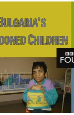 Bulgaria's Abandoned Children