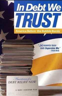 In Debt We Trust: America Before the Bubble Bursts
