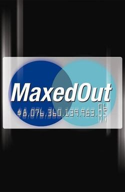 Maxed Out