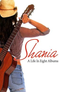 Shania: A Life in Eight Albums