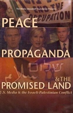 Peace, Propaganda & the Promised Land
