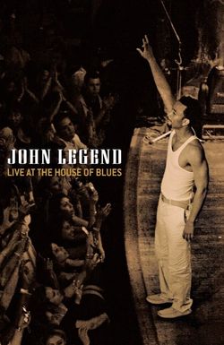 John Legend: Live at the House of Blues