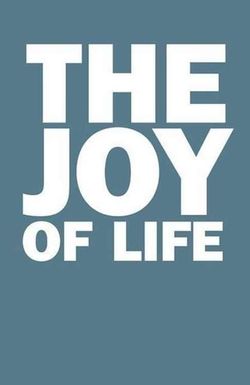 The Joy of Life