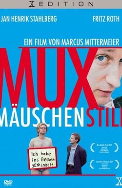 Muxmäuschenstill
