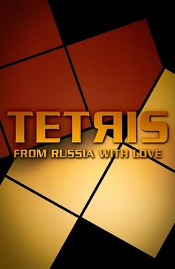 Tetris: From Russia with Love