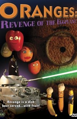 Oranges: Revenge of the Eggplant