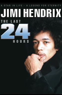 Jimi Hendrix: The Last 24 Hours