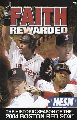 Faith Rewarded: The Historic Season of the 2004 Boston Red Sox