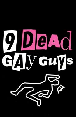 9 Dead Gay Guys