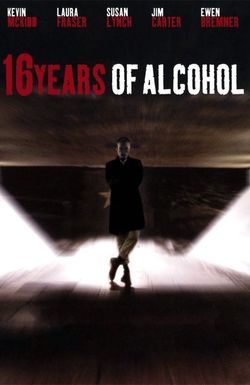 16 Years of Alcohol