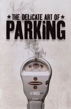 The Delicate Art of Parking