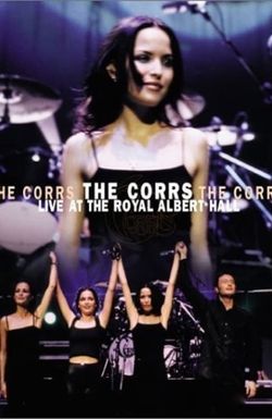 The Corrs: 'Live at the Royal Albert Hall' - St. Patrick's Day March 17, 1998