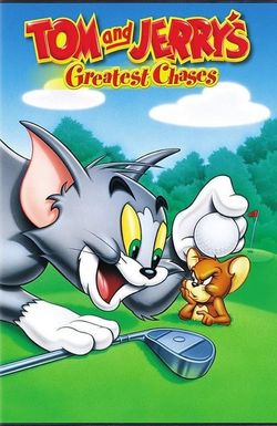 Tom and Jerry's Greatest Chases