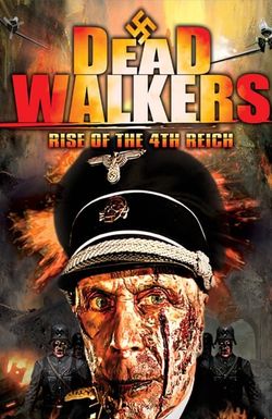 Dead Walkers: Rise of the 4th Reich
