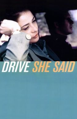 Drive, She Said