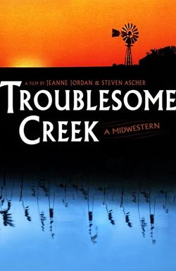 Troublesome Creek: A Midwestern
