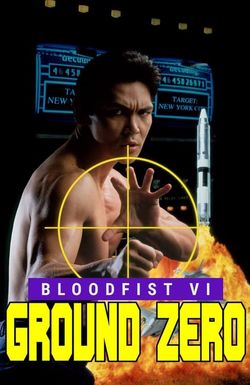 Bloodfist VI: Ground Zero
