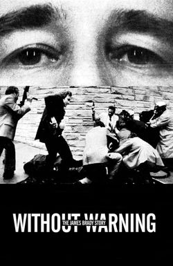Without Warning: The James Brady Story