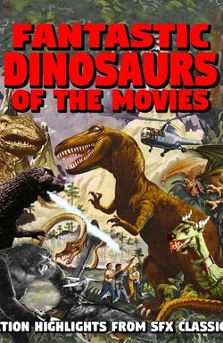 Fantastic Dinosaurs of the Movies
