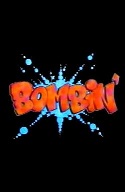 Bombin'