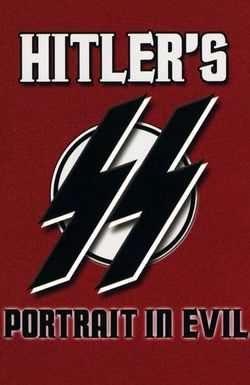 Hitler's S.S.: Portrait in Evil