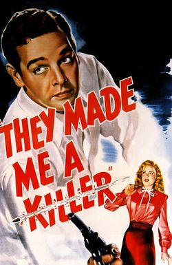 They Made Me a Killer
