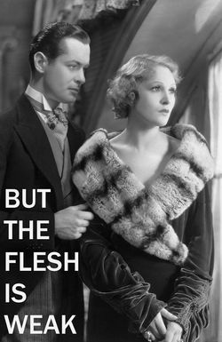 -But the Flesh Is Weak