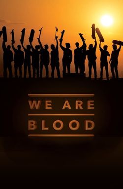 We Are Blood