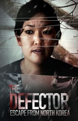 The Defector: Escape from North Korea