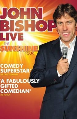 John Bishop Live: The Sunshine Tour