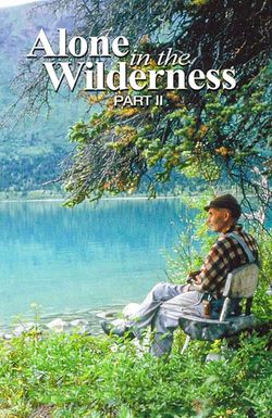 Alone in the Wilderness Part II