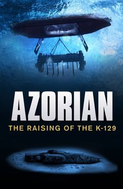 Azorian: The Raising of the K-129