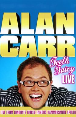 Alan Carr: Tooth Fairy - Live