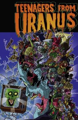 Teenagers from Uranus: Sloppy Seconds