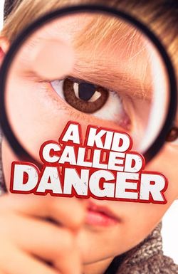 A Kid Called Danger