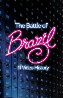The Battle of Brazil: A Video History