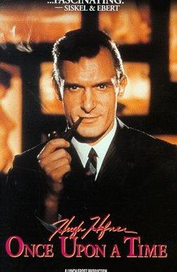 Hugh Hefner: Once Upon a Time