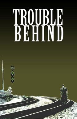 Trouble Behind