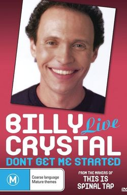 Billy Crystal: Don't Get Me Started - The Billy Crystal Special