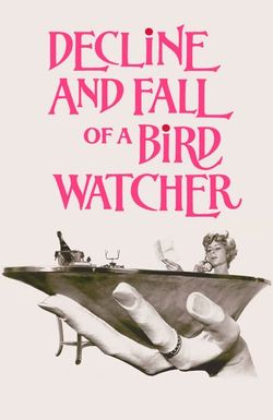 Decline and Fall... of a Birdwatcher