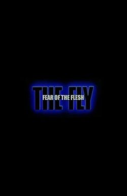 Fear of the Flesh: The Making of 'The Fly'