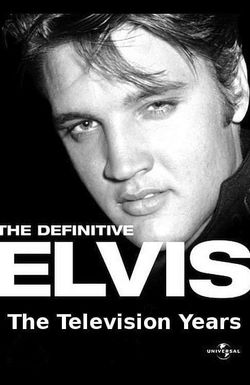 The Definitive Elvis: The Television Years