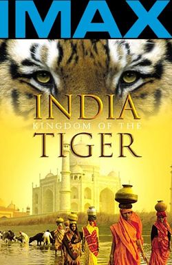 India: Kingdom of the Tiger