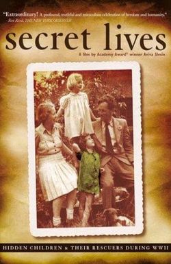 Secret Lives: Hidden Children and Their Rescuers During WWII