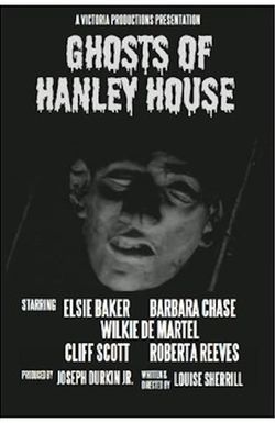 Ghosts of Hanley House